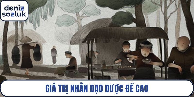 Giá trị nhân đạo được đề cao