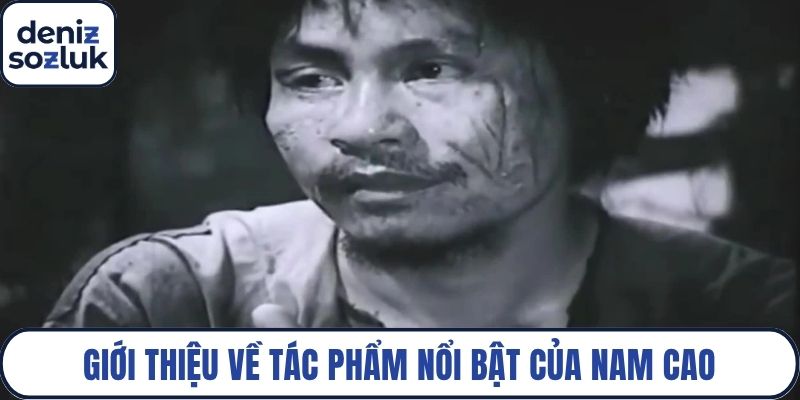Giới thiệu về tác phẩm nổi bật của Nam Cao