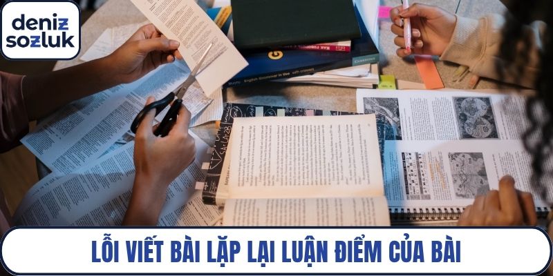 Lỗi viết bài lặp lại luận điểm của bài