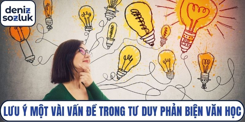 Lưu ý một vài vấn đề trong tư duy phản biện văn học