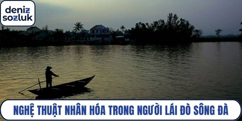 Nghệ thuật nhân hóa trong người lái đò sông Đà
