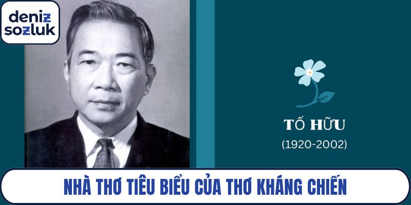 Nhà thơ tiêu biểu của thơ kháng chiến