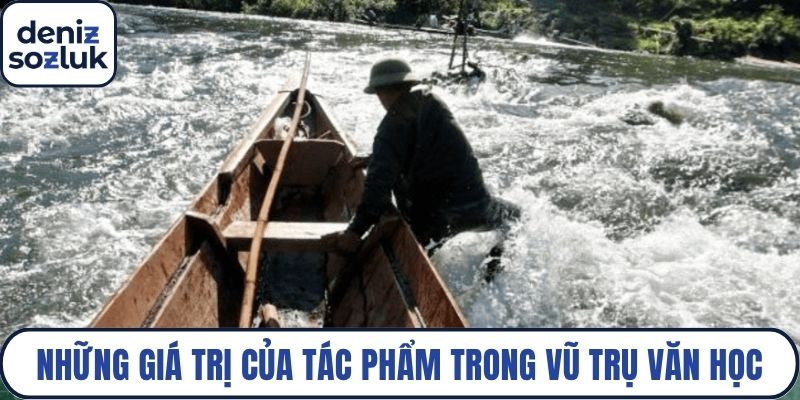 Những giá trị của tác phẩm trong vũ trụ văn học