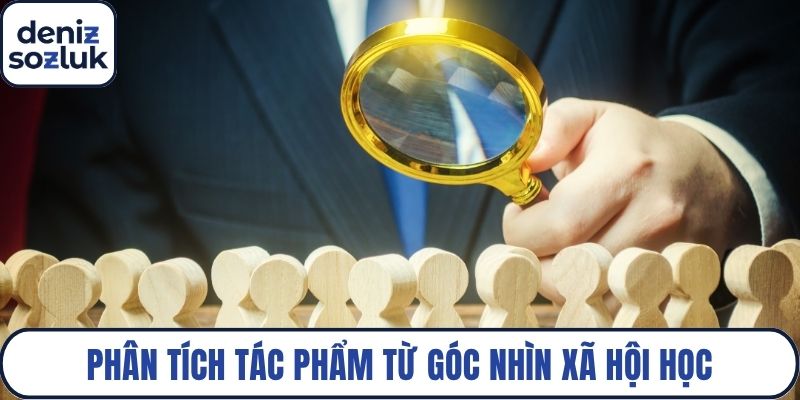 Phân tích tác phẩm từ góc nhìn xã hội
