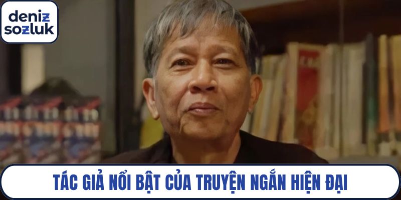Tác giả nổi bật của truyện ngắn hiện đại