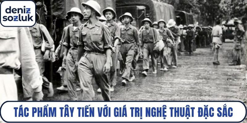 Tác phẩm Tây Tiến với giá trị nghệ thuật đặc sắc
