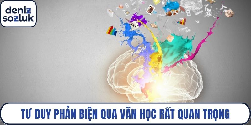 Tư duy phản biện qua văn học rất quan trọng