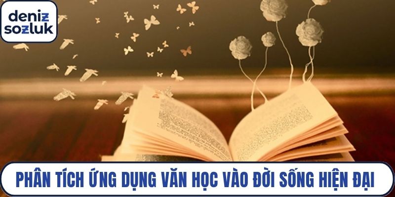 Ứng dụng văn học vào đời sống hiện đại