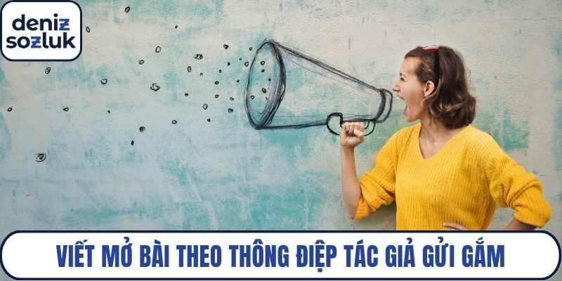 Viết mở bài theo thông điệp tác giả gửi gắm