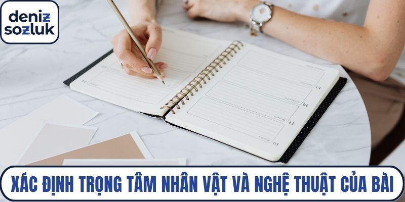 Xác định trọng tâm nhân vật và nghệ thuật của bài
