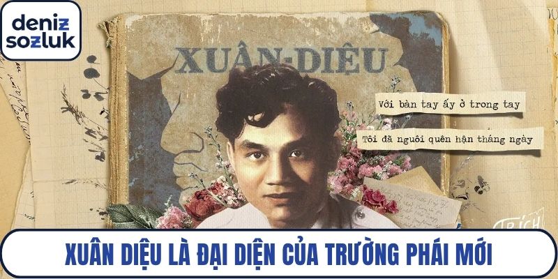 Xuân Diệu là đại diện của trường phái mới