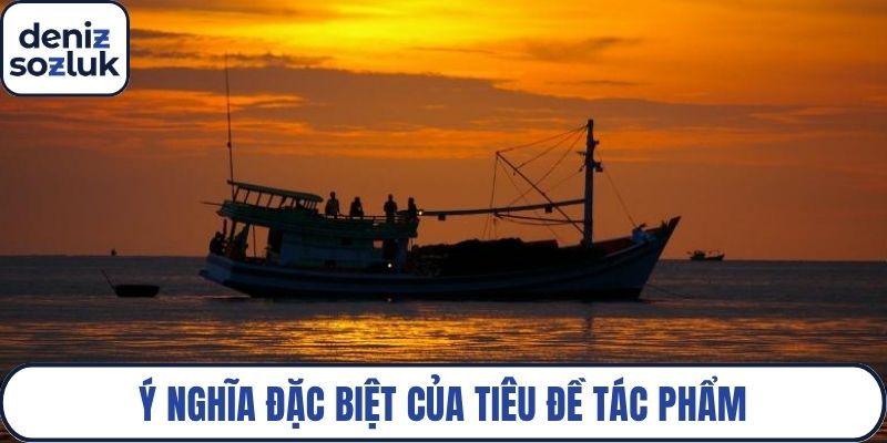 Ý nghĩa đặc biệt của tiêu đề tác phẩm